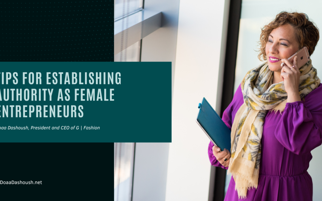 Doaa Dashoush Tips for Establishing Authority as Female Entrepreneurs