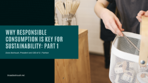 Doaa Dahoush G Fashion Why Responsible Consumption Is Key for Sustainability: Part 1