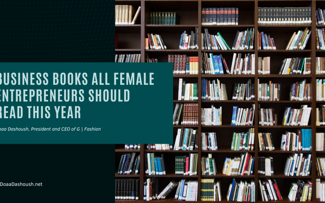 Business Books All Female Entrepreneurs Should Read This Year