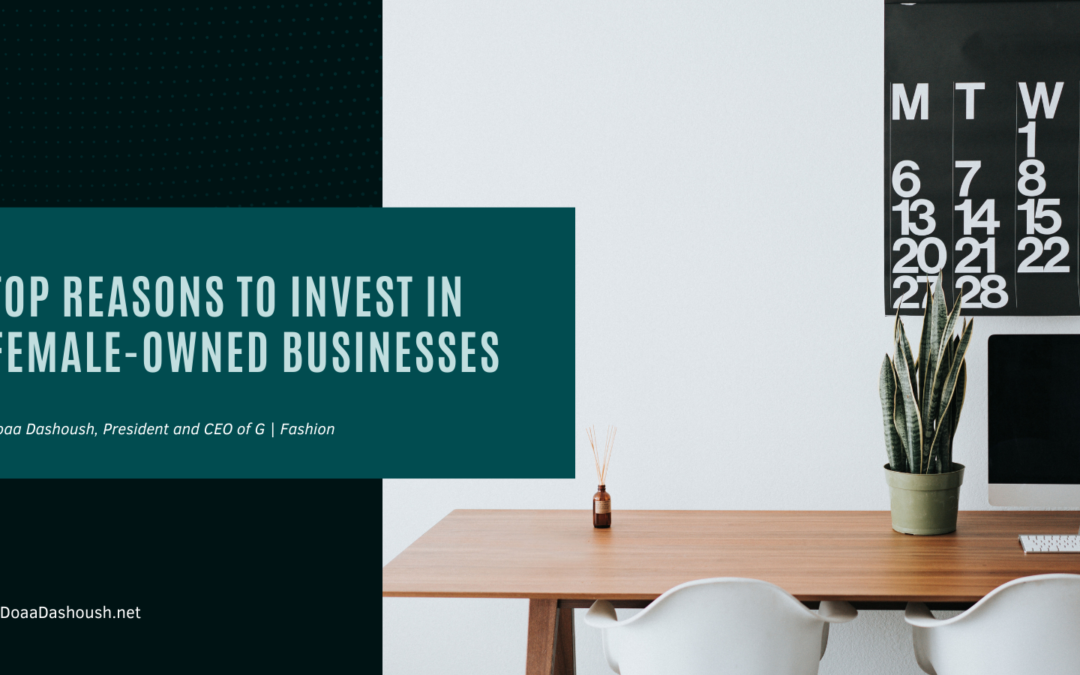 Top Reasons to Invest in Female-Owned Businesses