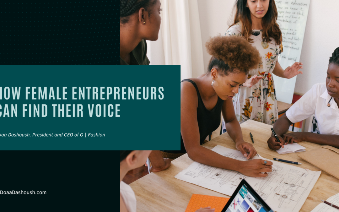How Female Entrepreneurs Can Find Their Voice
